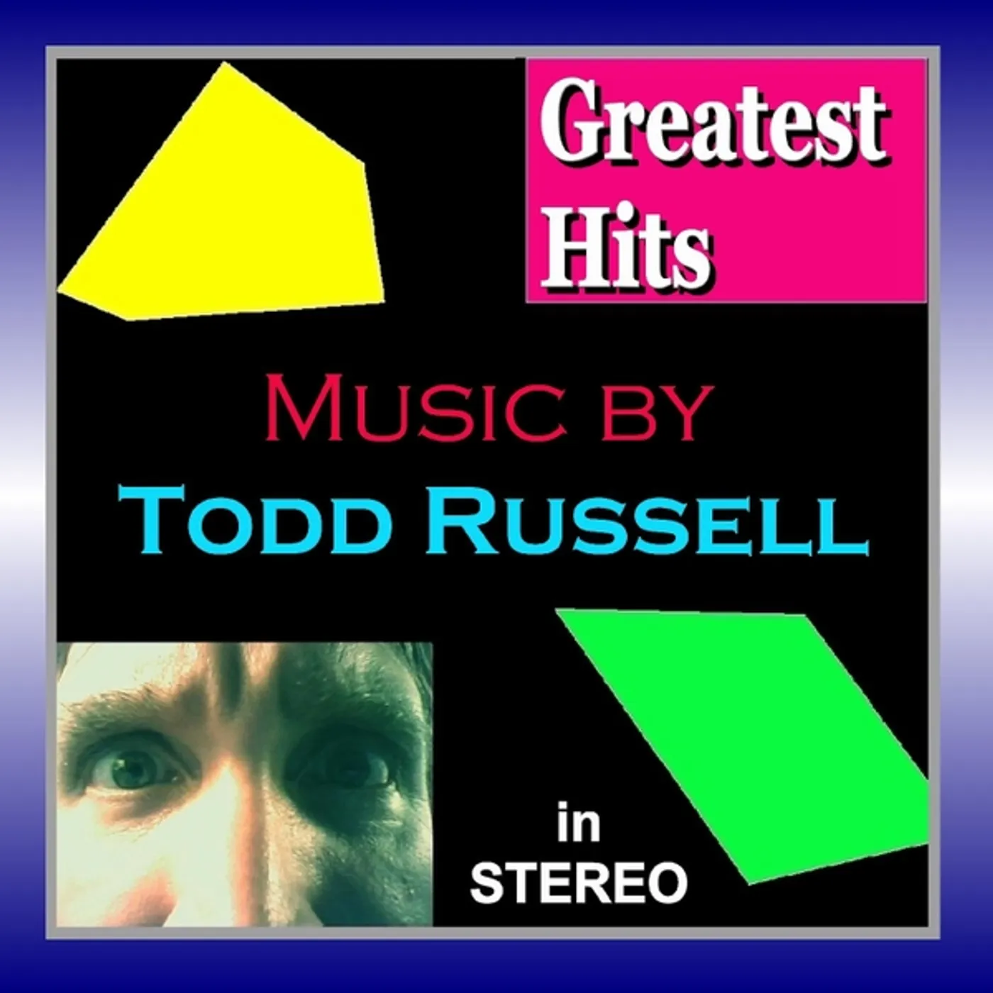 Todd Russell GREATEST HITS IN STEREO CD