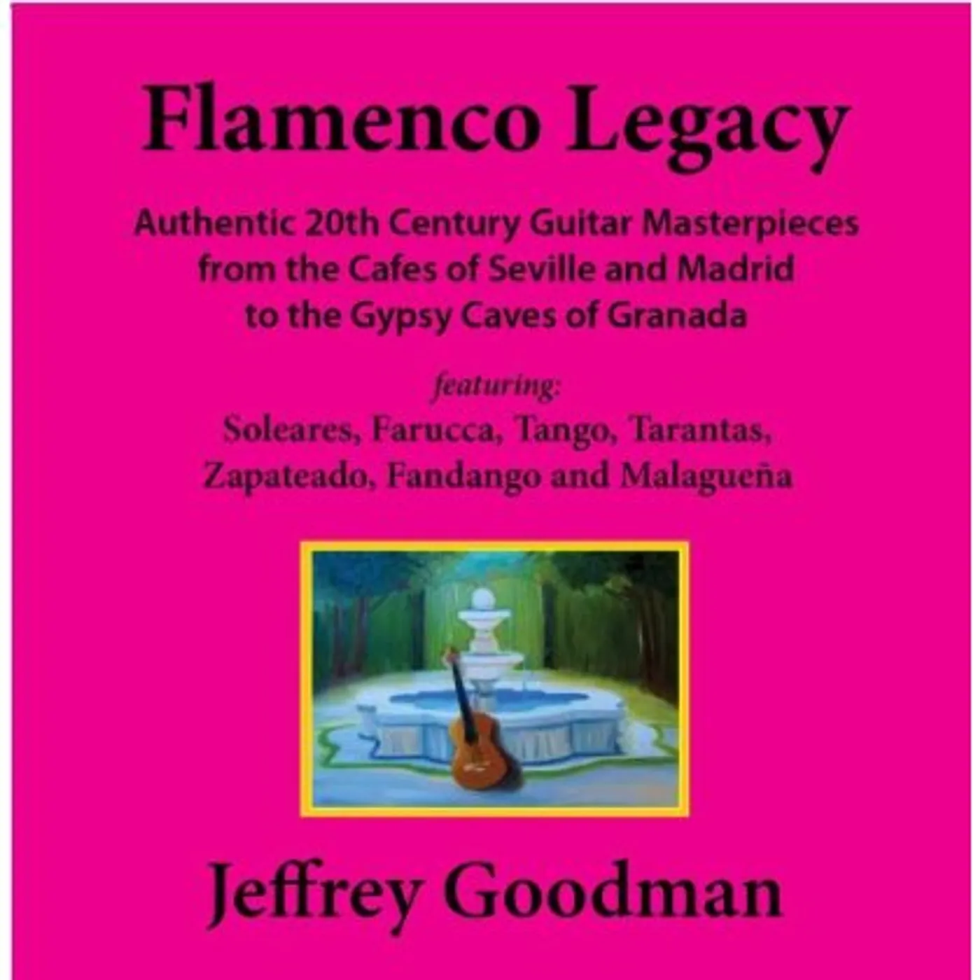 Jeffrey Goodman FLAMENCO LEGACY CD