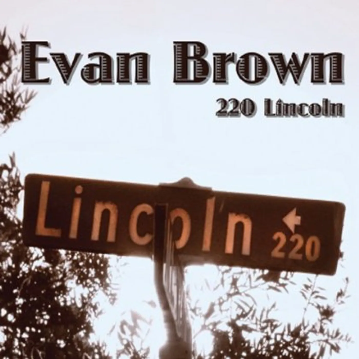 Evan Brown 220 LINCOLN CD