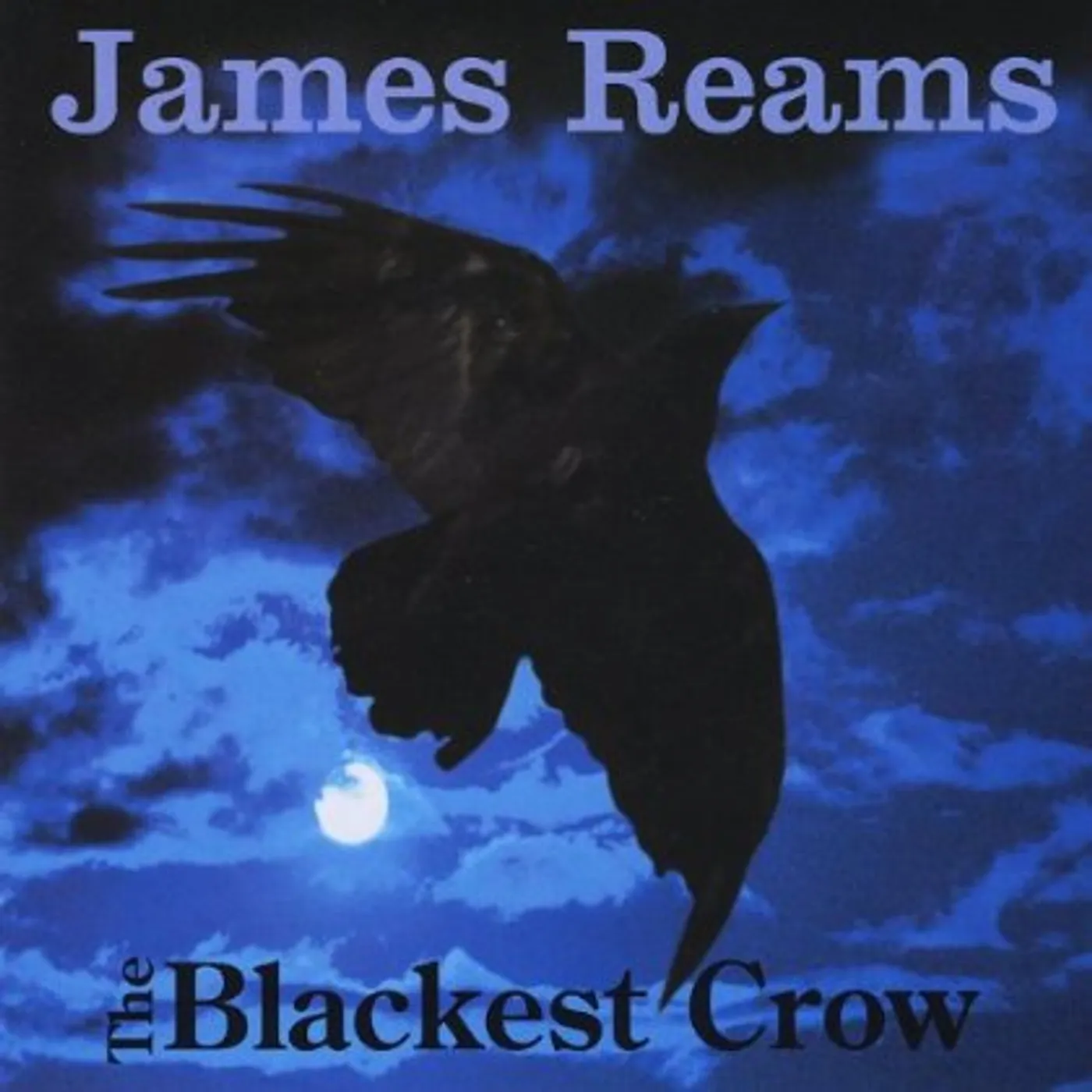 James Reams BLACKEST CROW CD