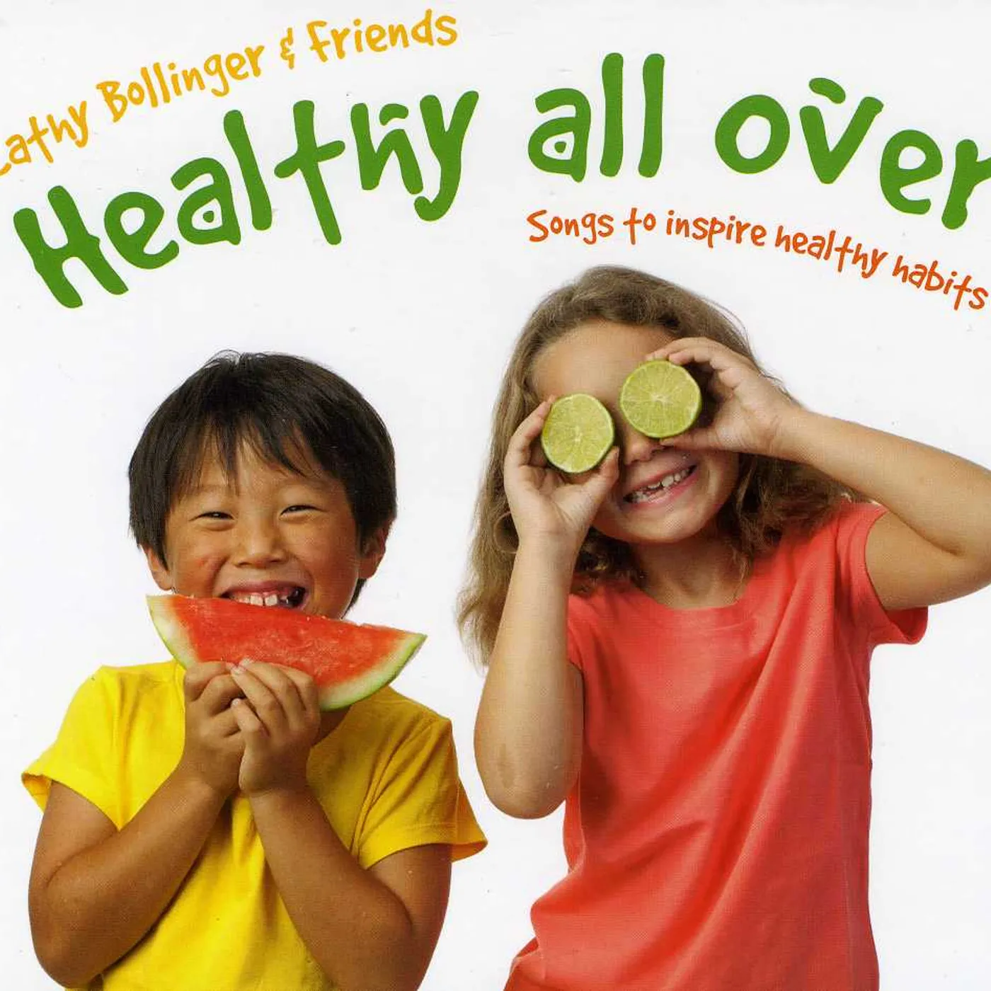 Cathy Bollinger HEALTHY ALL OVER: SONGS TO INSPIRE HEALTHY HABITS CD