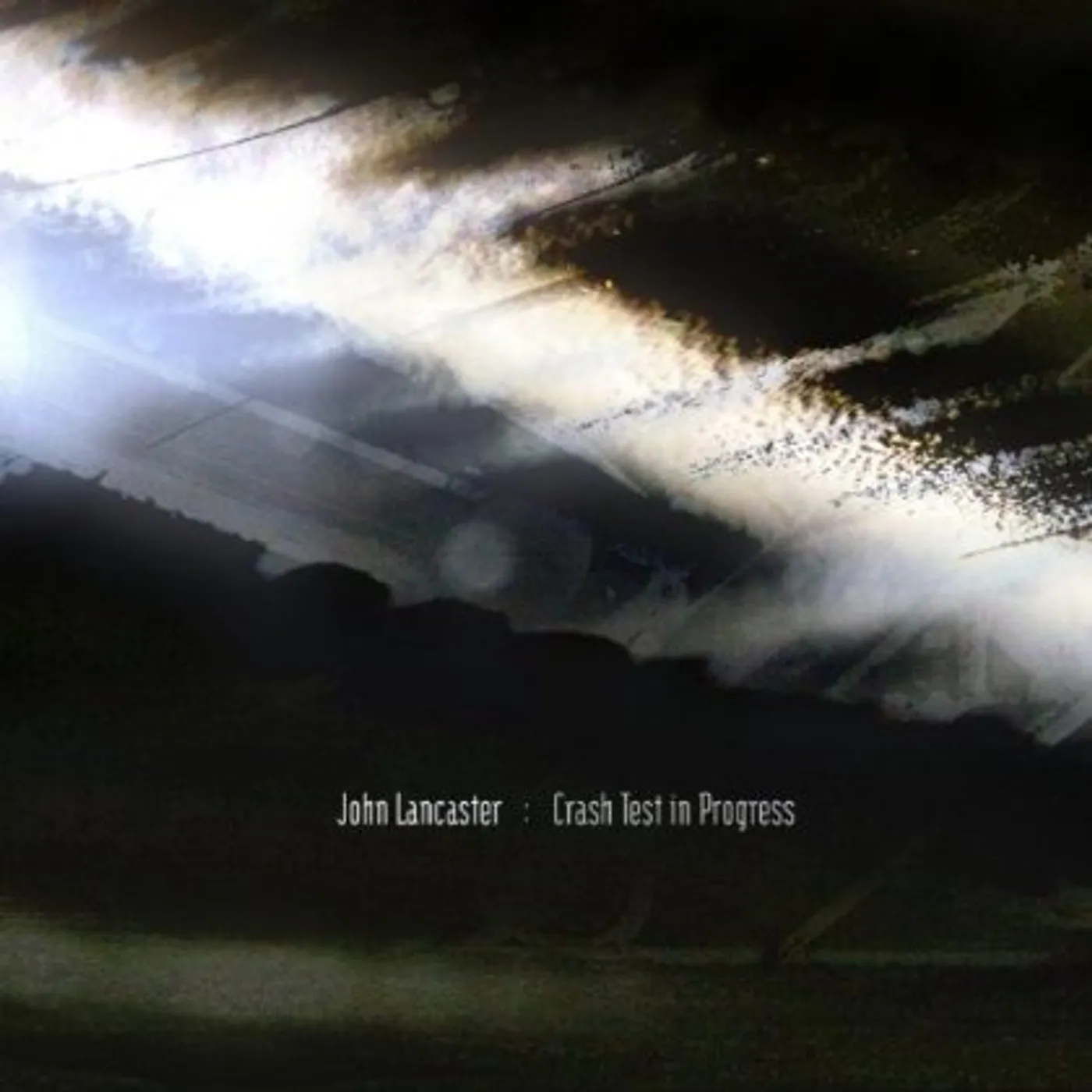 John Lancaster CRASH TEST IN PROGRESS CD