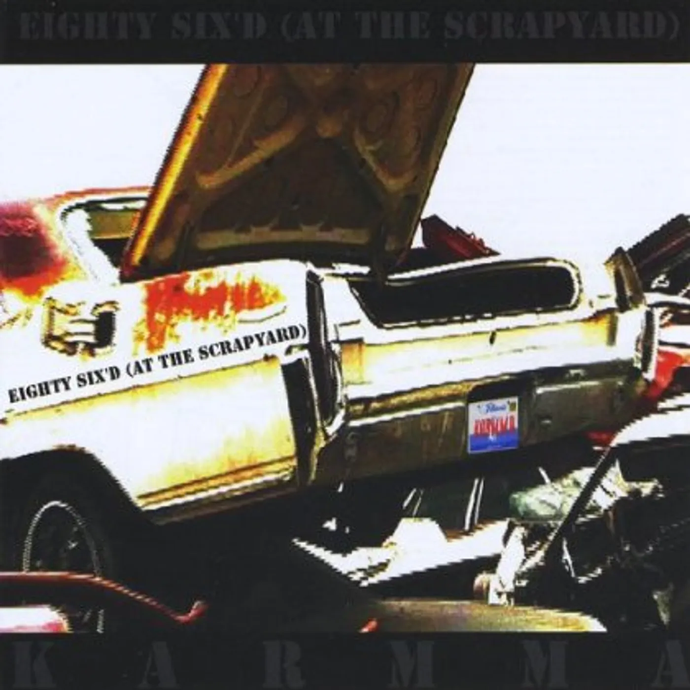 Karmma EIGHTY SIX'D (AT THE SCRAPYARD) CD