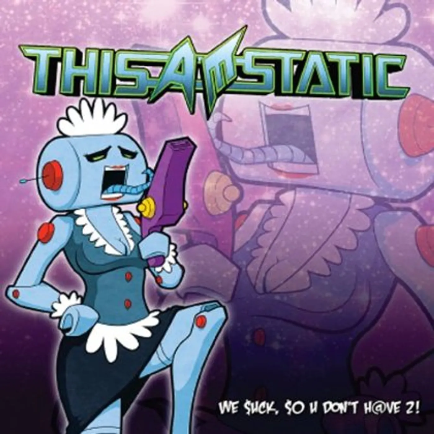 This A.M. Static WE SUCK SO U DON'T HAVE 2 CD