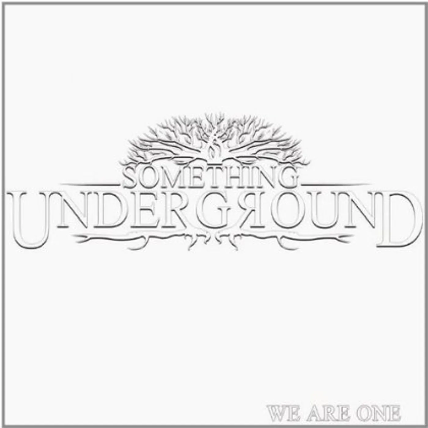 Something Underground WE ARE ONE CD