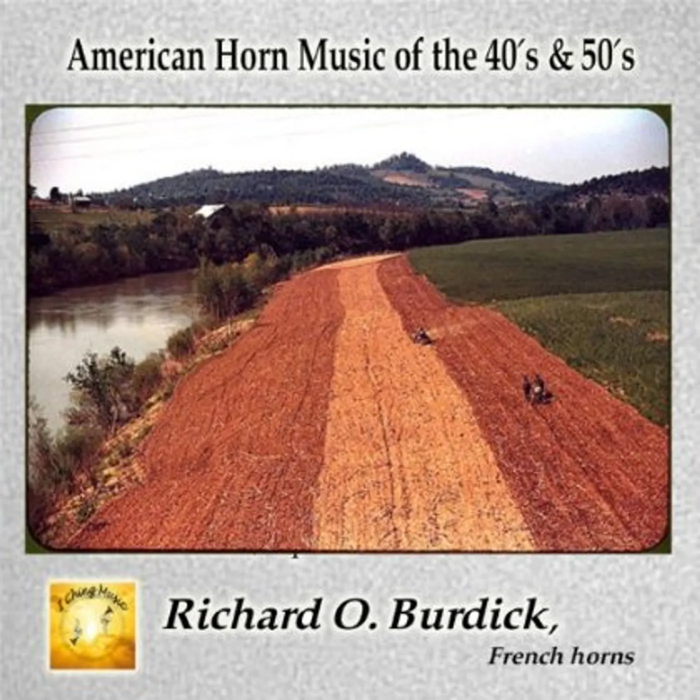 Richard O. Burdick AMERICAN HORN MUSIC OF THE 40S & 50S CD