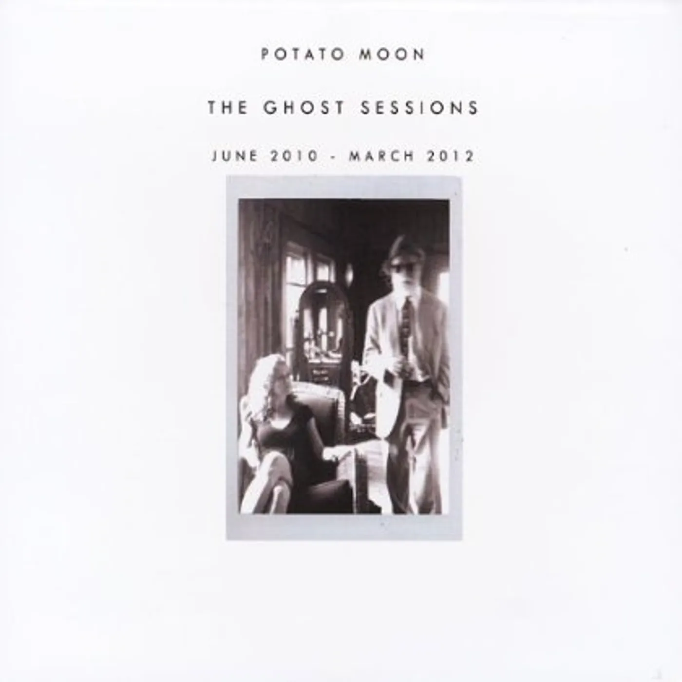 Potato Moon GHOST SESSIONS (JUNE 2010-MARCH 2012) CD