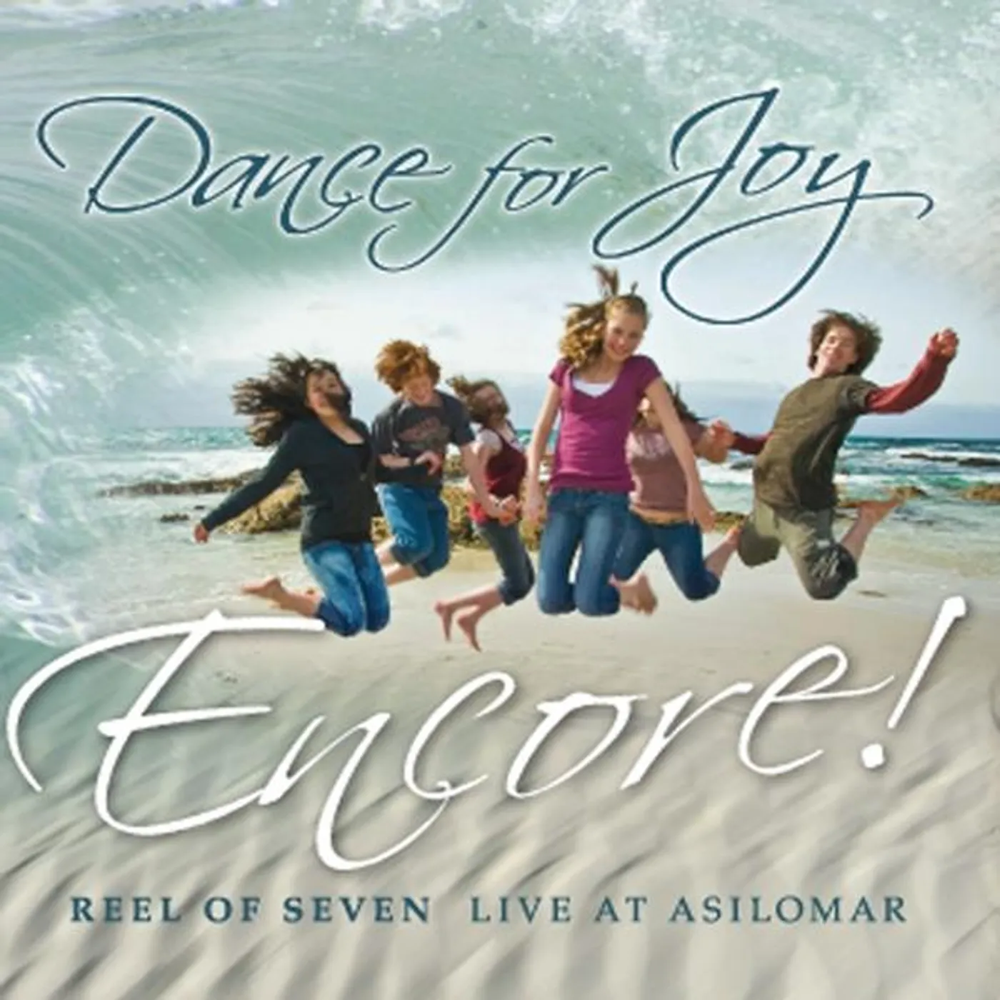 Reel of Seven DANCE FOR JOY ENCORE! (LIVE AT ASILOMAR) CD