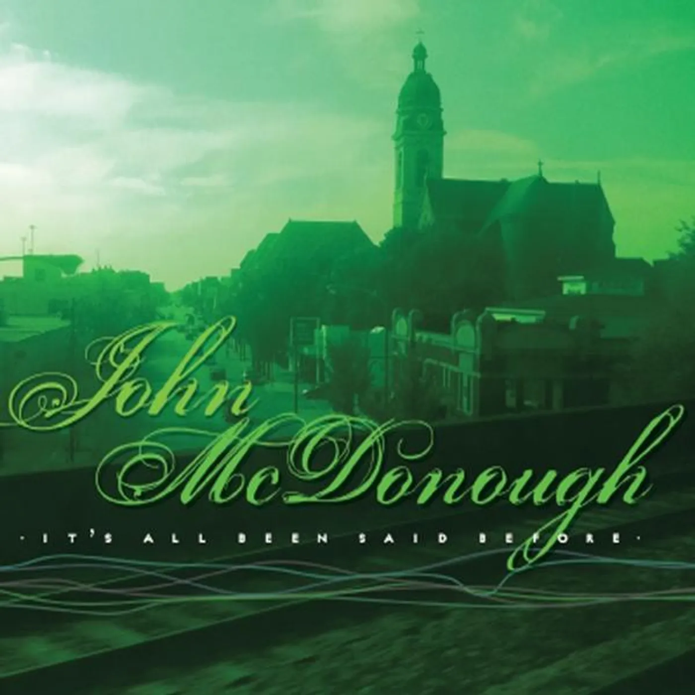 John McDonough IT'S ALL BEEN SAID BEFORE CD