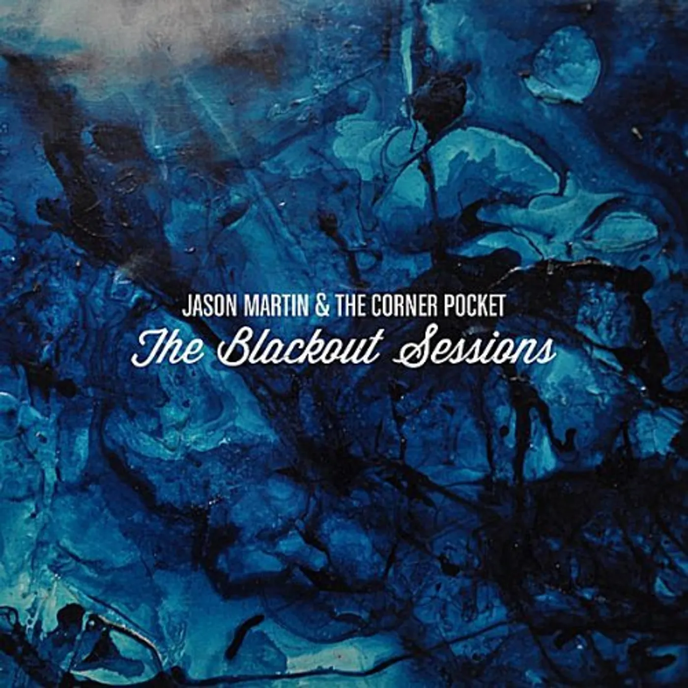 Jason Martin & The Corner Pocket THE BLACKOUT SESSIONS CD