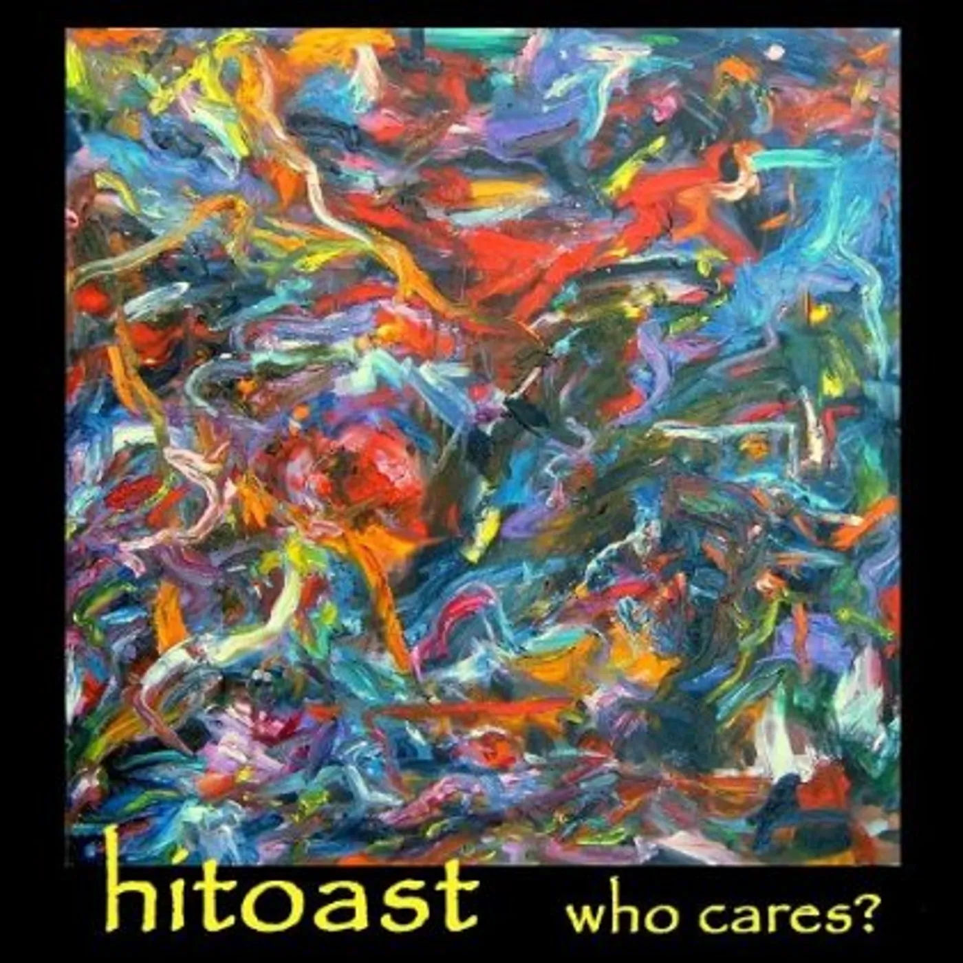 Hitoast WHO CARES? CD