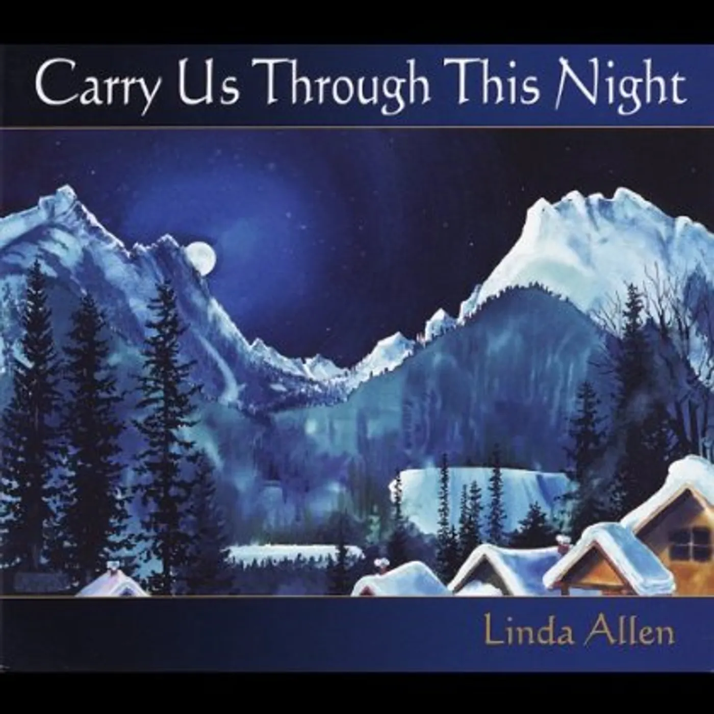 Linda Allen CARRY US THROUGH THIS NIGHT CD