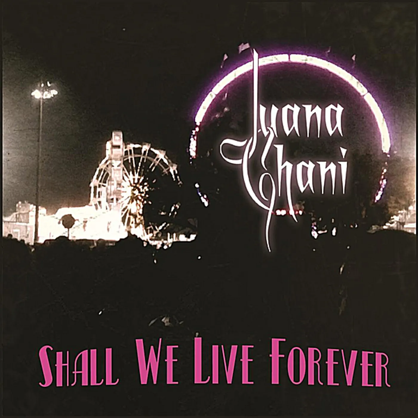 Juana Ghani SHALL WE LIVE FOREVER CD