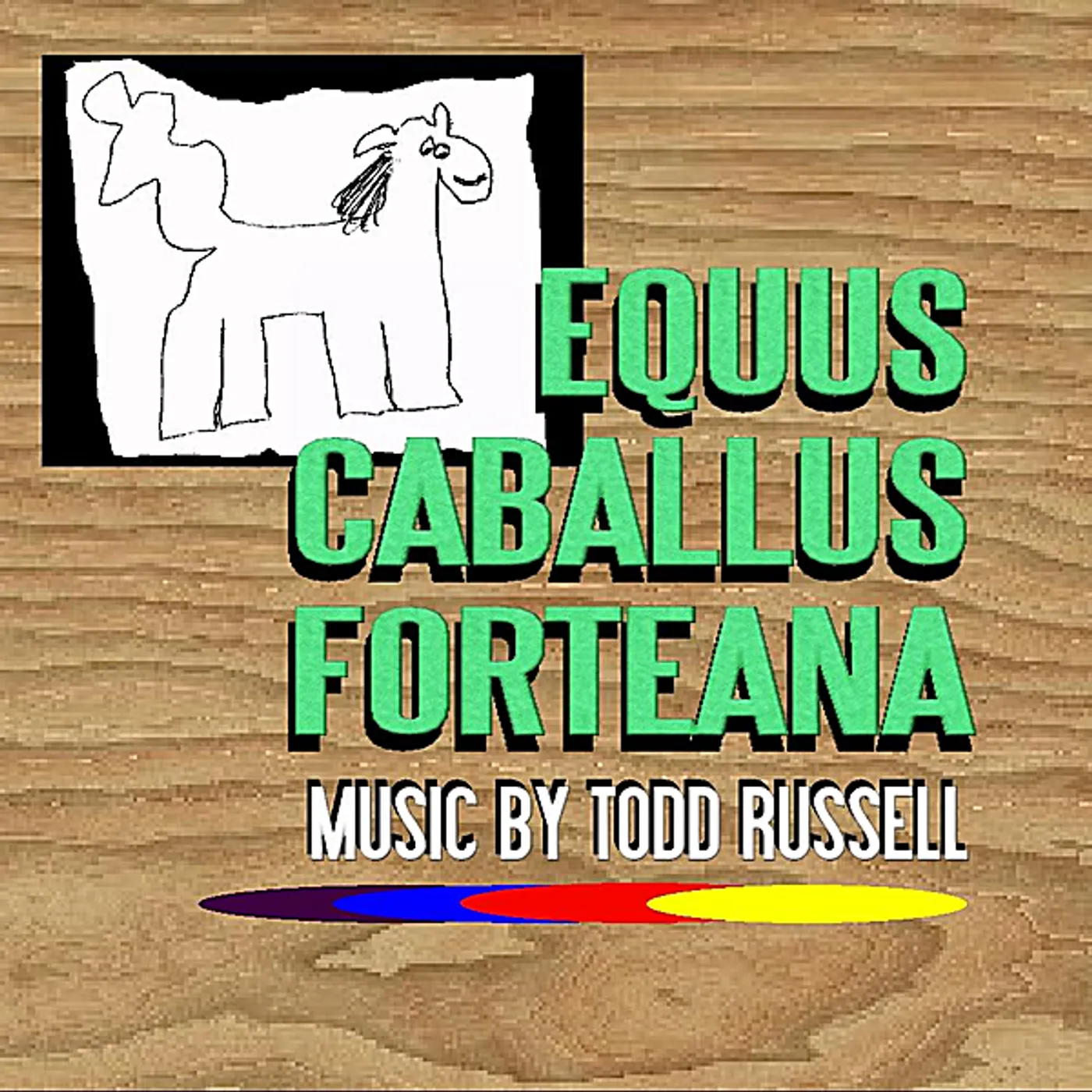 Todd Russell EQUUS CABALLUS FORTEANA CD