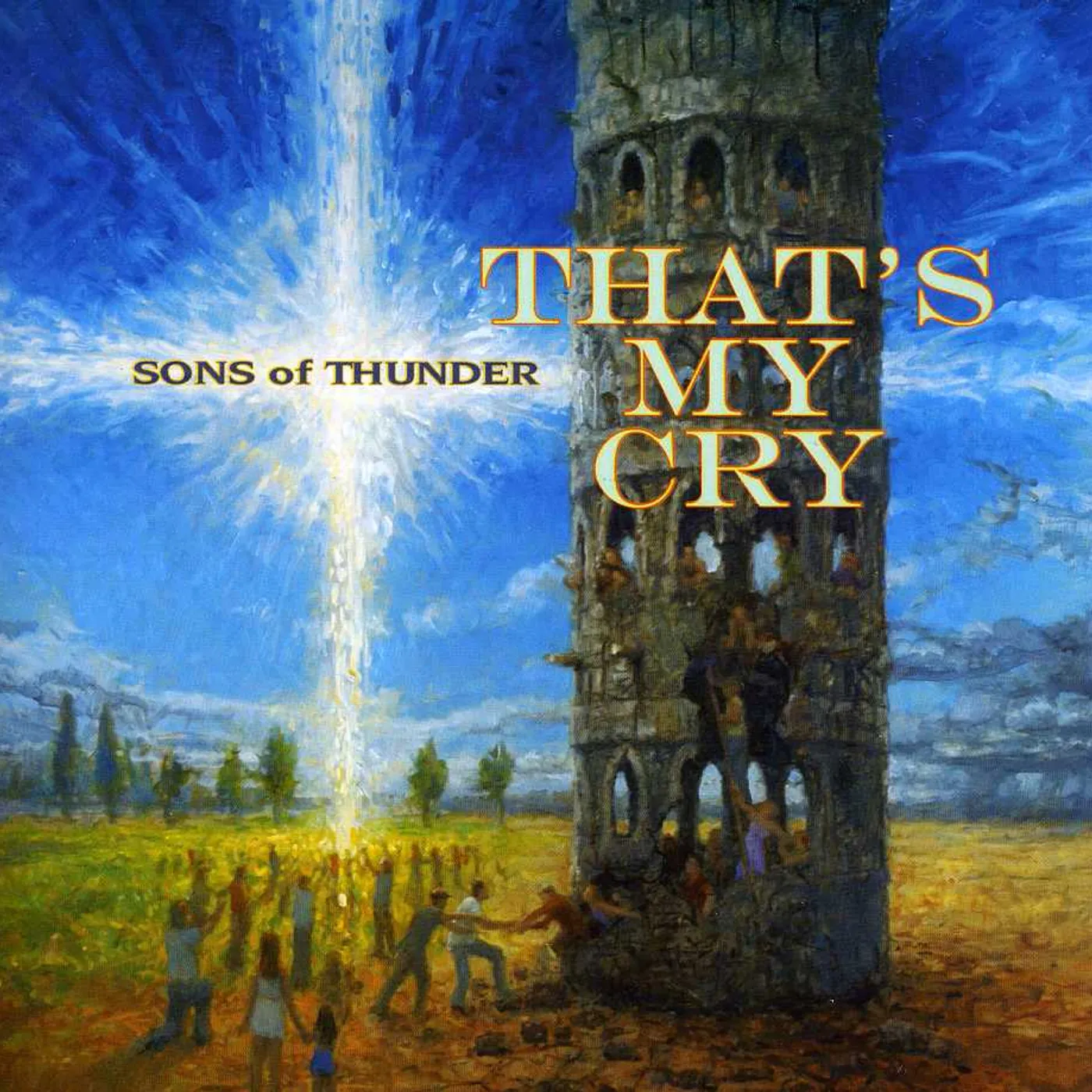 The Sons of Thunder THAT'S MY CRY CD