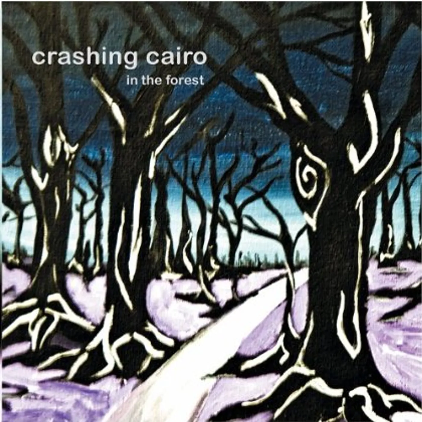 Crashing Cairo IN THE FOREST CD