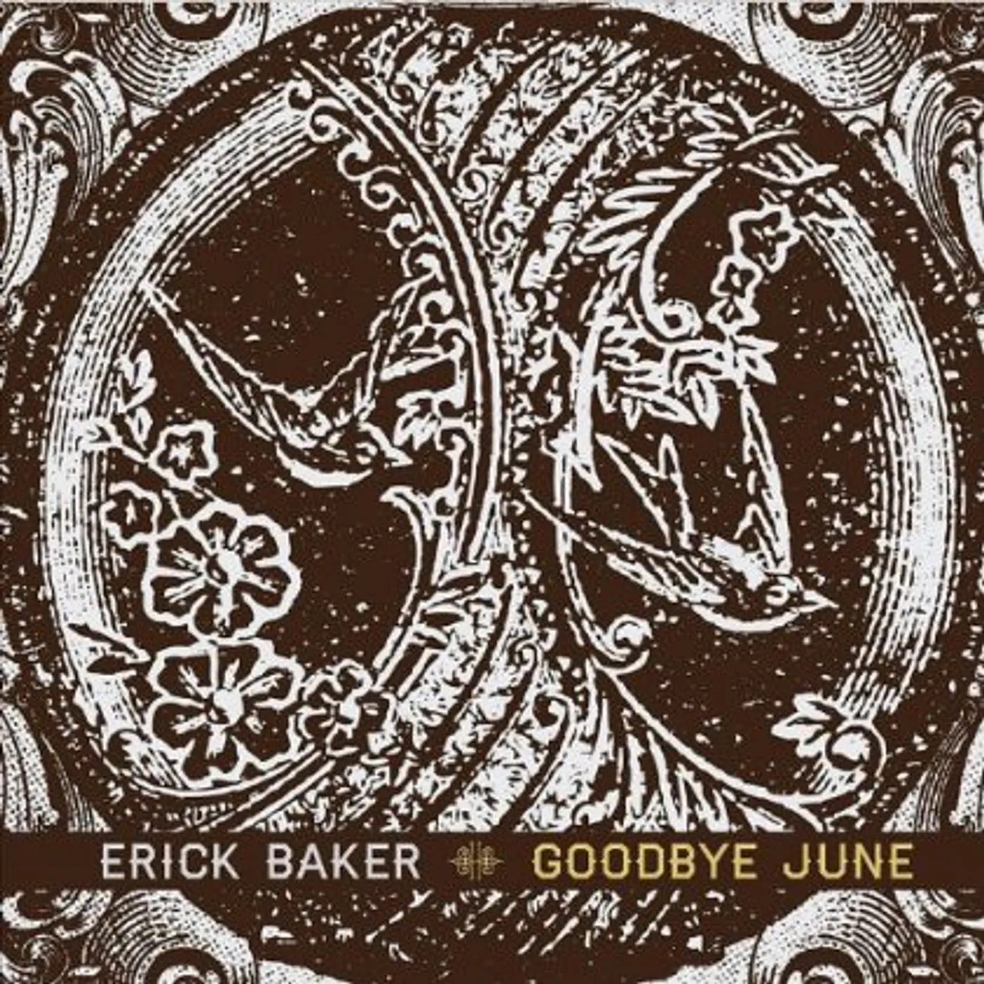 Erick Baker GOODBYE JUNE CD