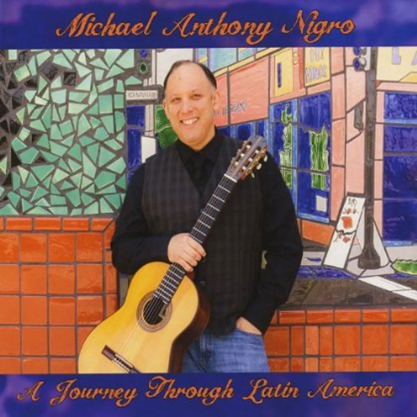 Michael Anthony Nigro JOUNREY THROUGH LATIN AMERICA CD