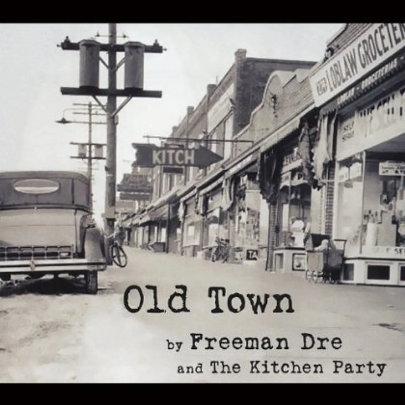Freeman Dre & the Kitchen Party OLD TOWN CD
