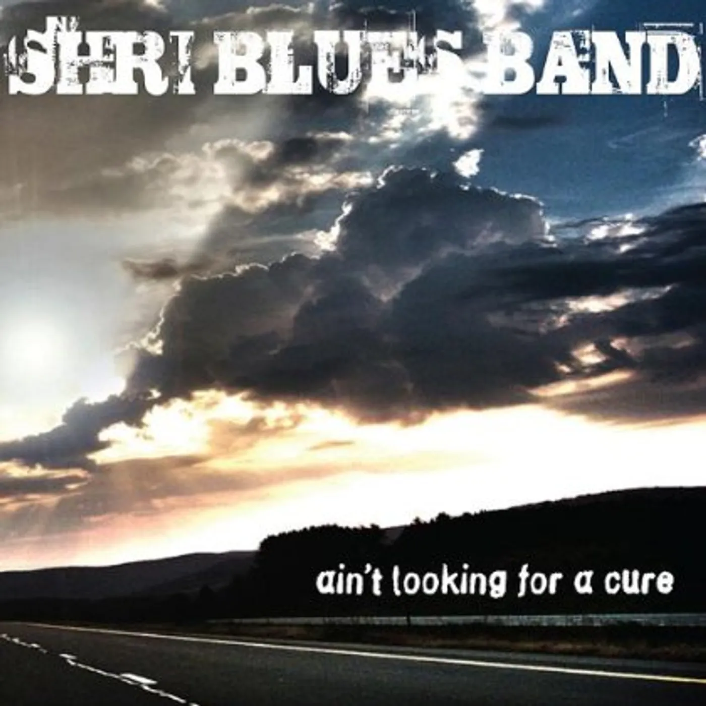 Shri Blues Band AIN'T LOOKING FOR A CURE CD