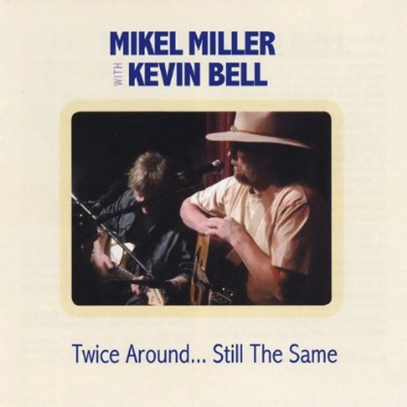 Mikel Miller TWICE AROUND.STILL THE SAME CD