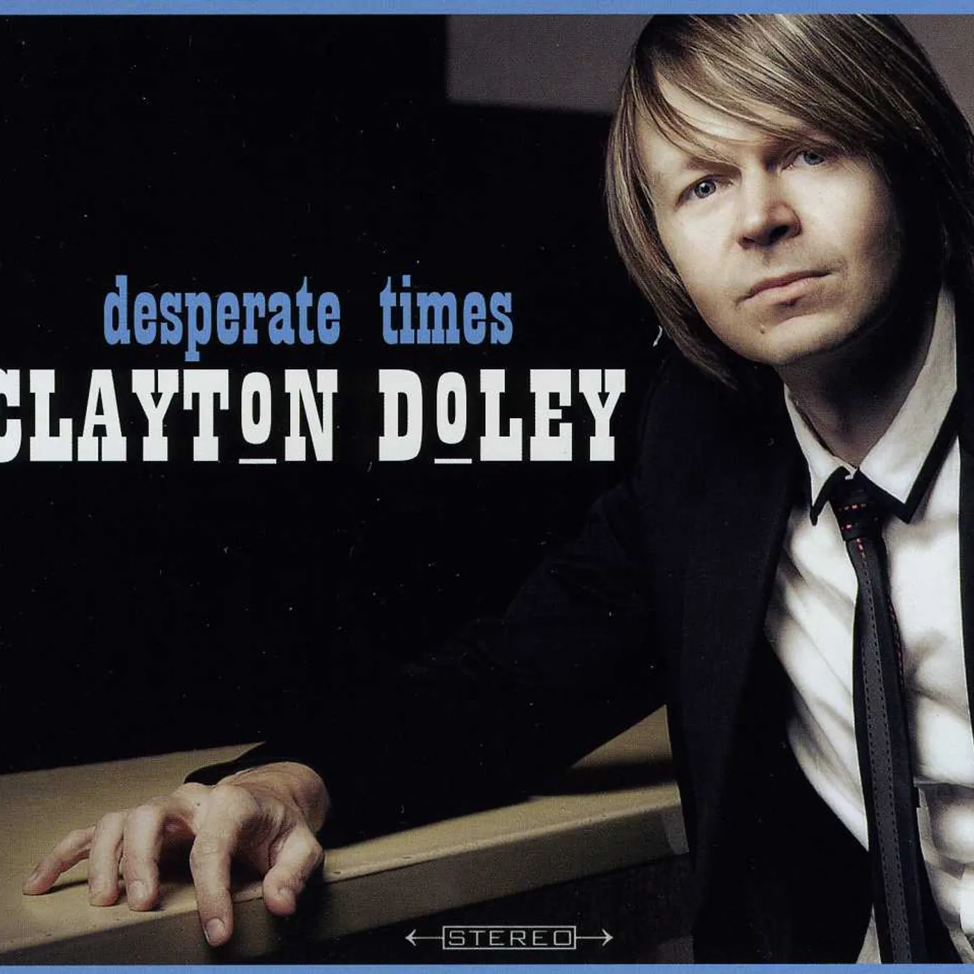 Clayton Doley DESPERATE TIMES CD