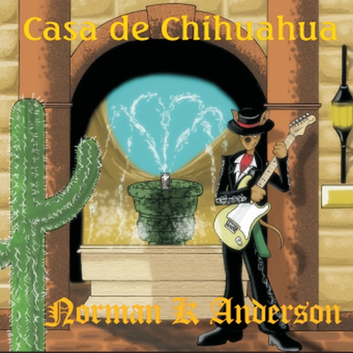Norman K. Anderson CASA DE CHIHUAHUA CD