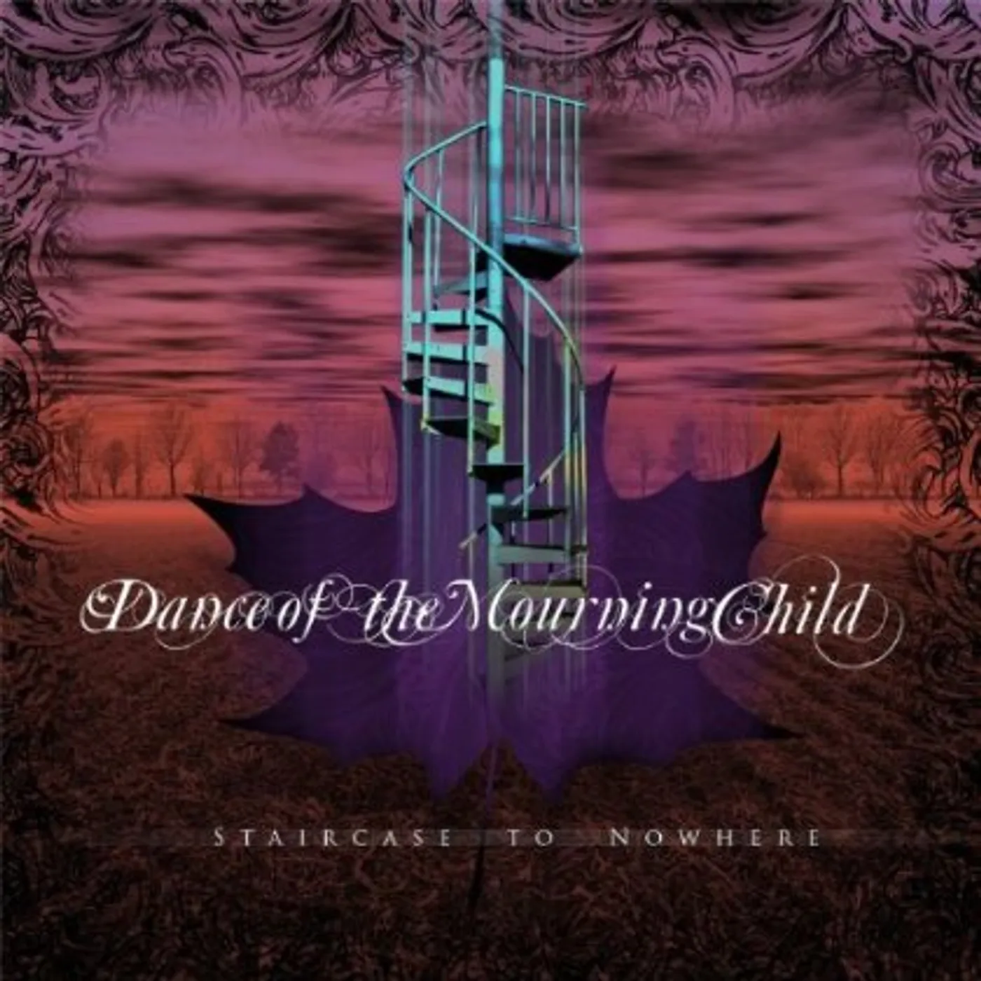Dance of the Mourning Child STAIRCASE TO NOWHERE CD