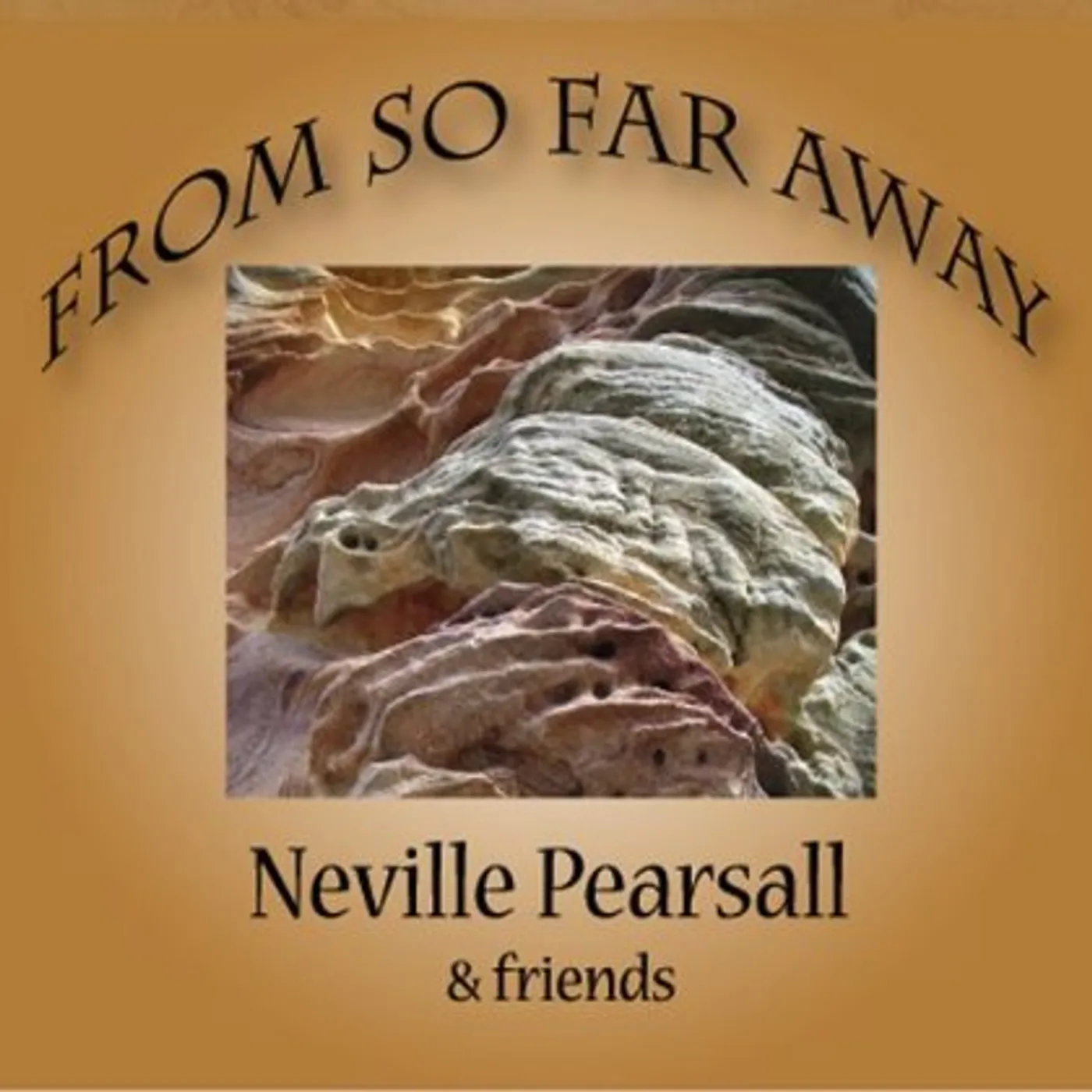 Neville Pearsall FROM SO FAR AWAY CD