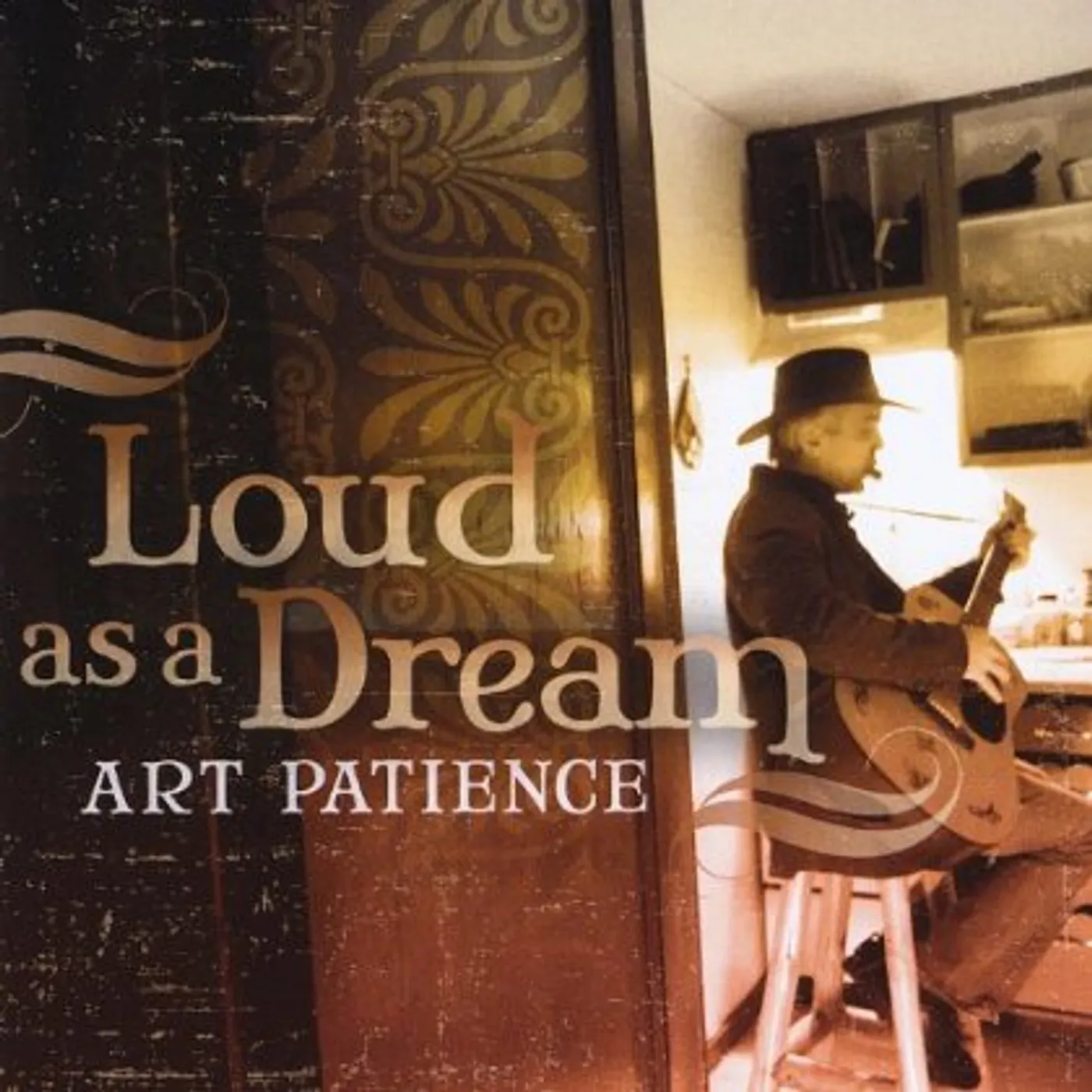 Art Patience LOUD AS A DREAM CD