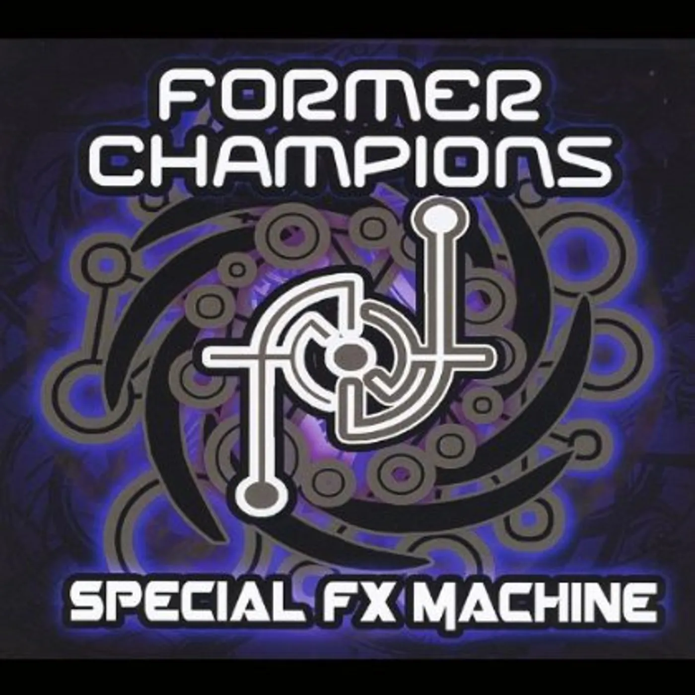 Former Champions SPECIAL FX MACHINE CD