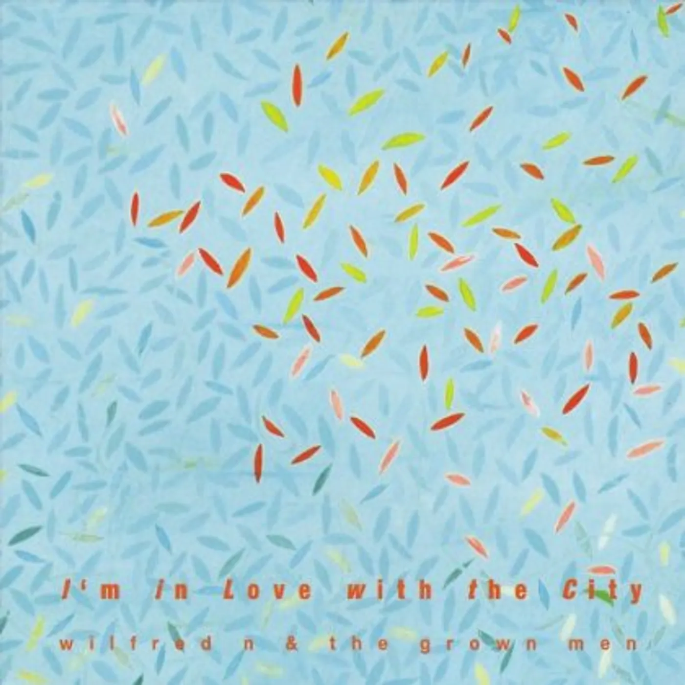 Wilfred N & the Grown Men IM IN LOVE WITH THE CITY CD