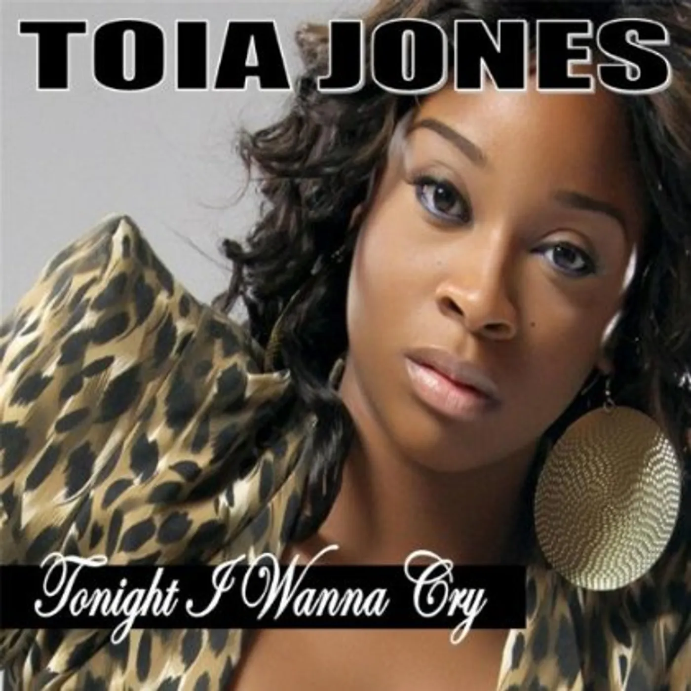 Toia Jones TONIGHT I WANNA CRY CD