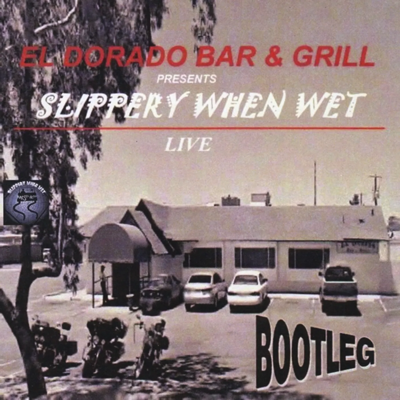 EL DORADO BAR & GRILL PRESENTS: SLIPPERY WHEN WET CD