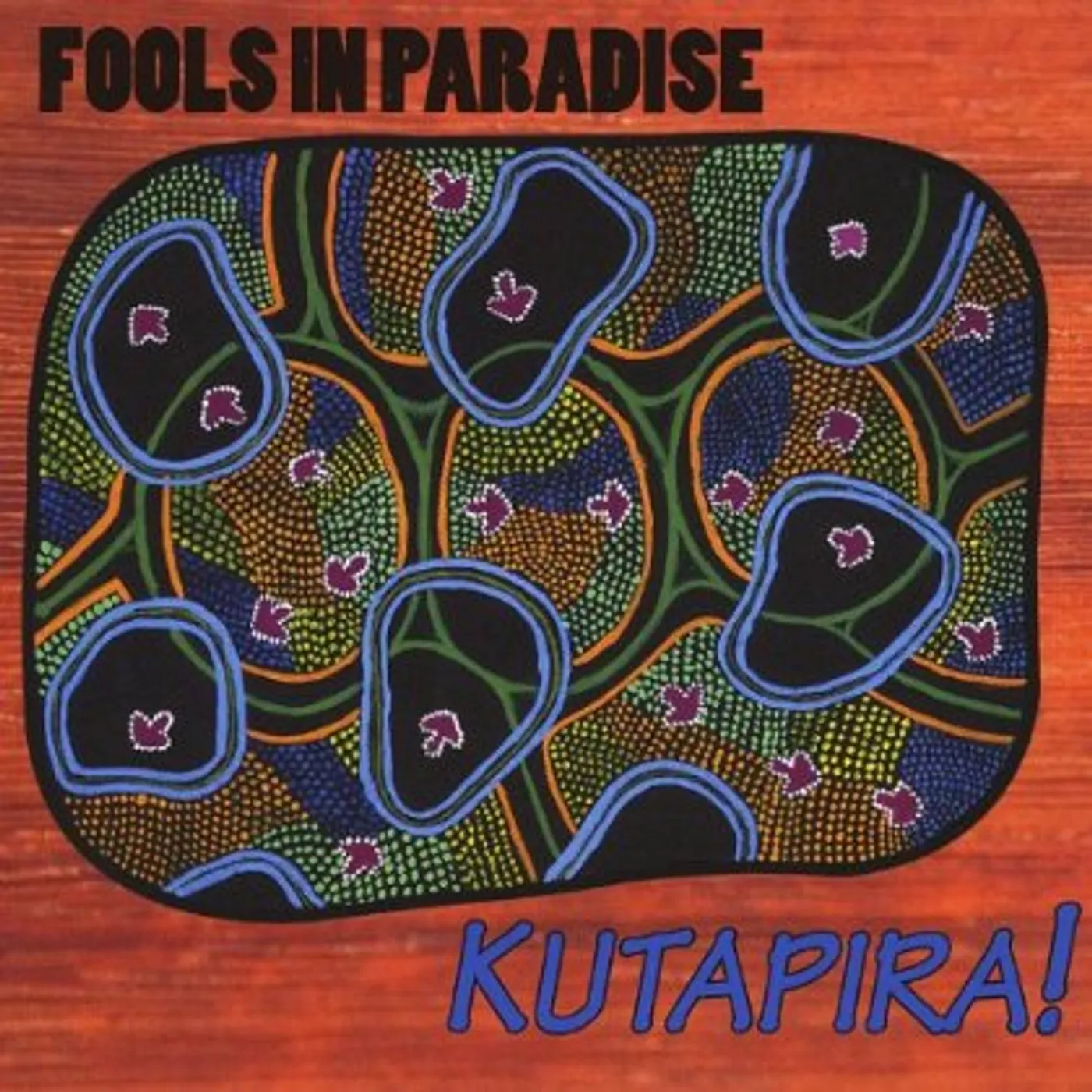 Fools In Paradise KUTAPIRA! CD