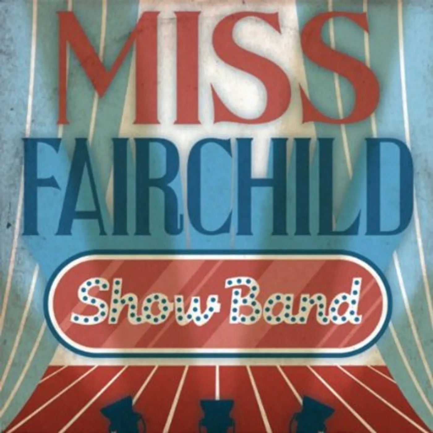 Miss Fairchild SHOW BAND CD