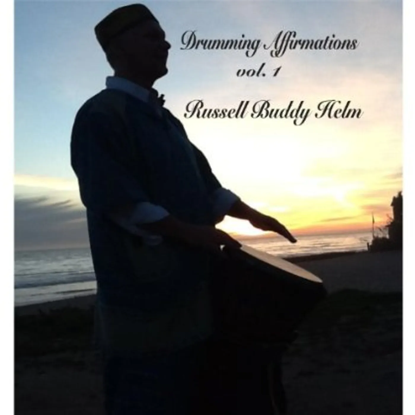 Russell Buddy Helm DRUMMING AFFIRMATIONS VOL. 1 CD