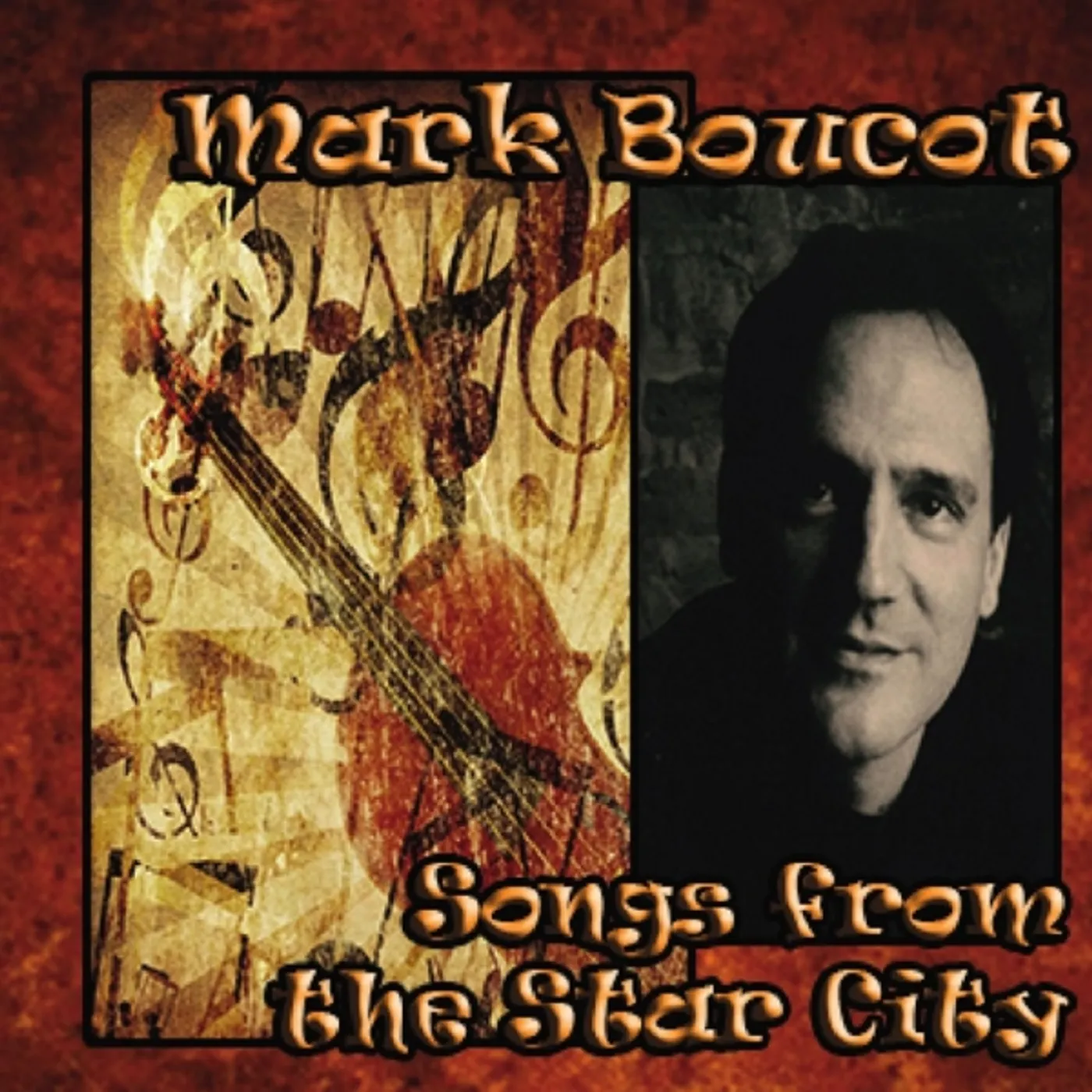 Mark Boucot SONGS FROM THE STAR CITY CD