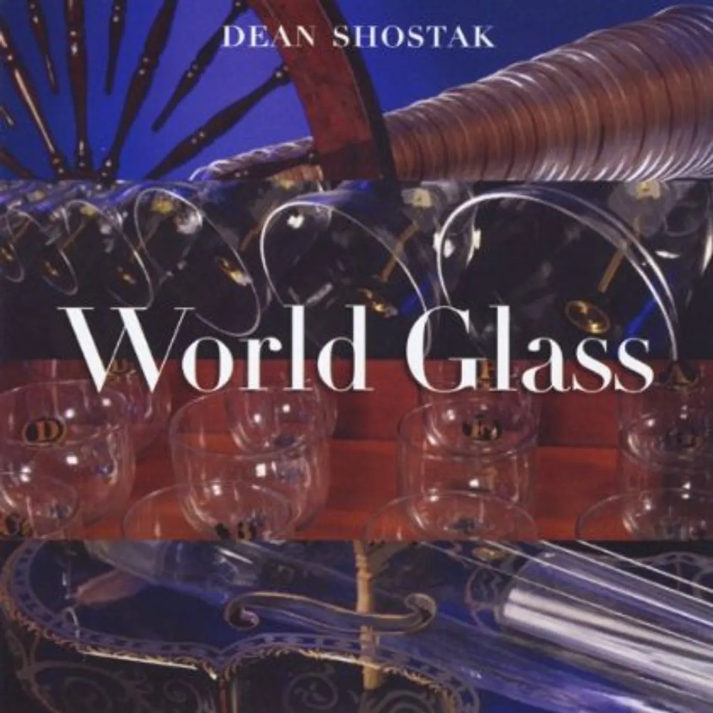 Dean Shostak WORLD GLASS CD