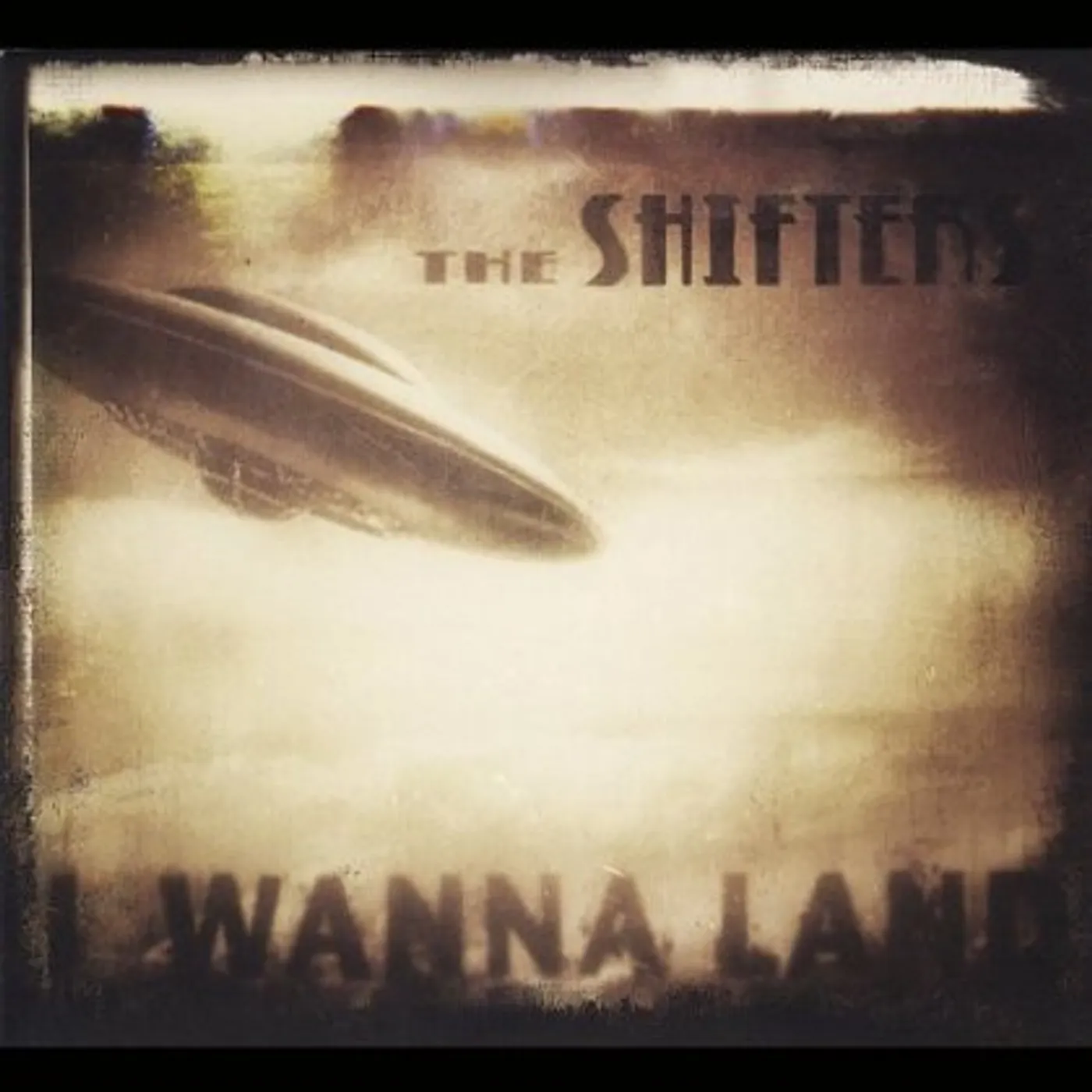 The Shifters I WANNA LAND CD
