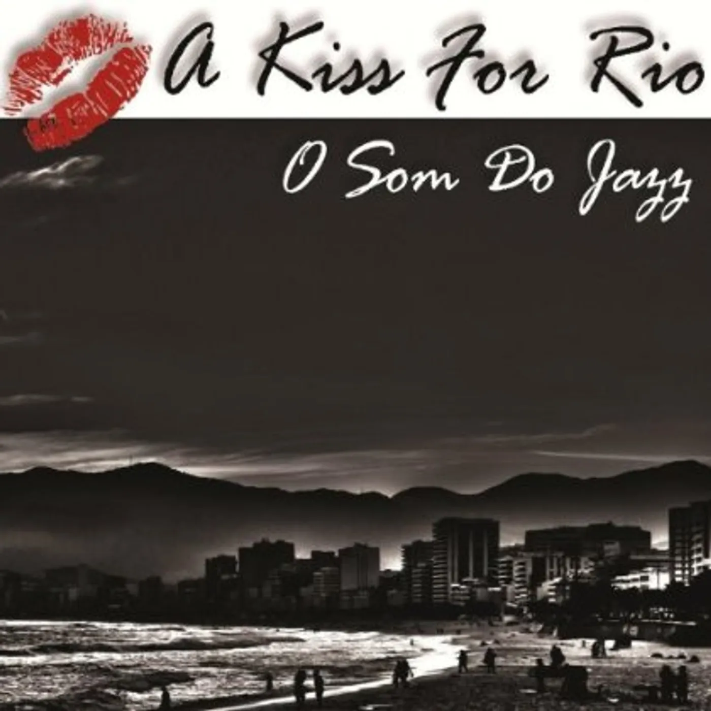 O Som Do Jazz A KISS FOR RIO CD