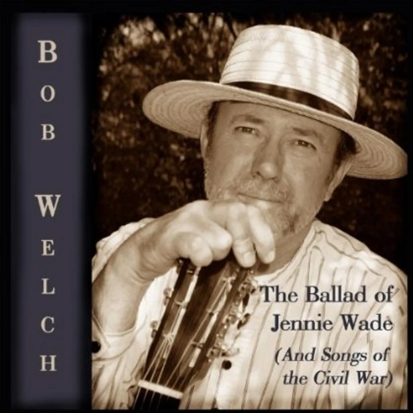 Bob Welch THE BALLAD OF JENNIE WADE (AND SONGS OF THE CIVIL CD
