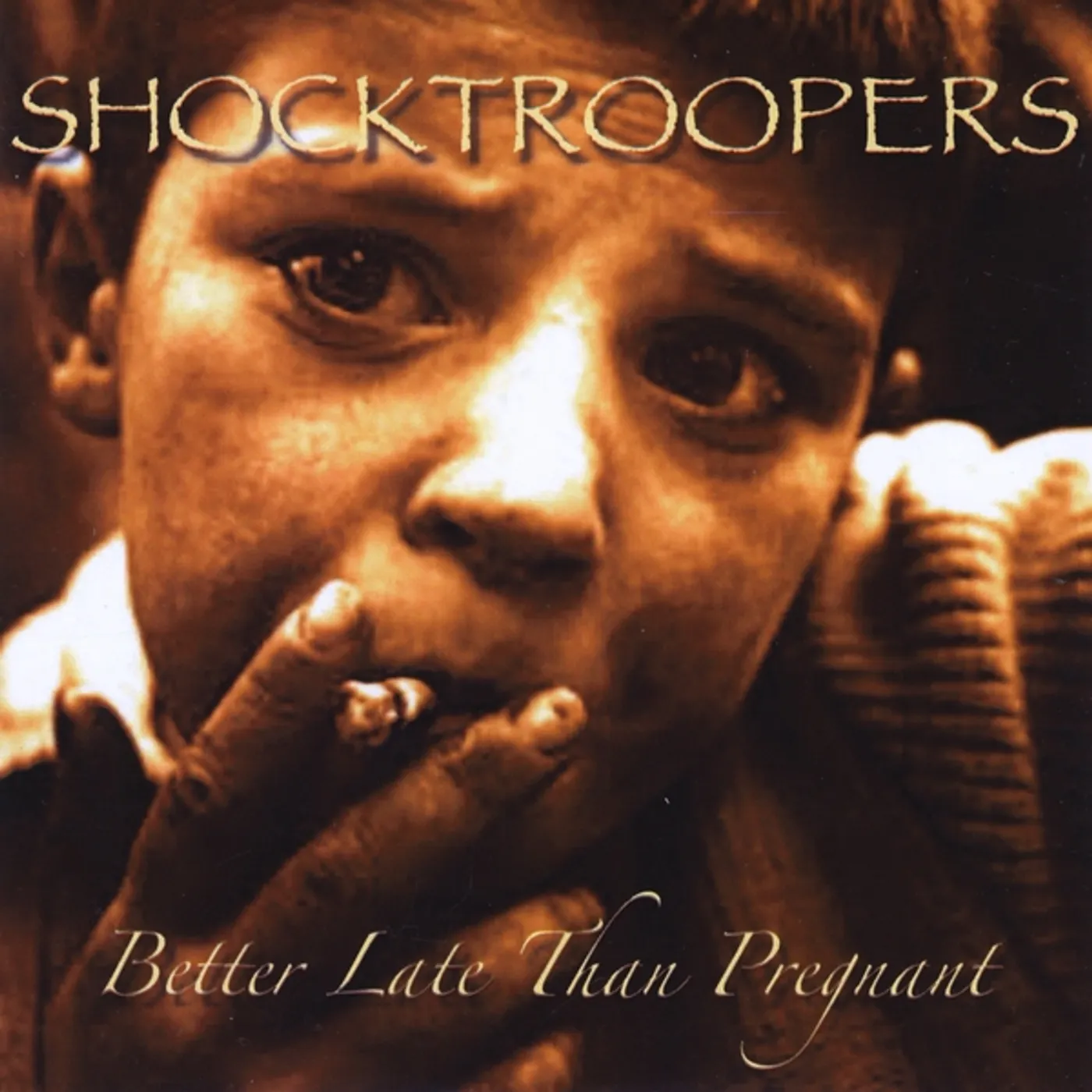 Shocktroopers BETTER LATE THAN PREGNANT CD