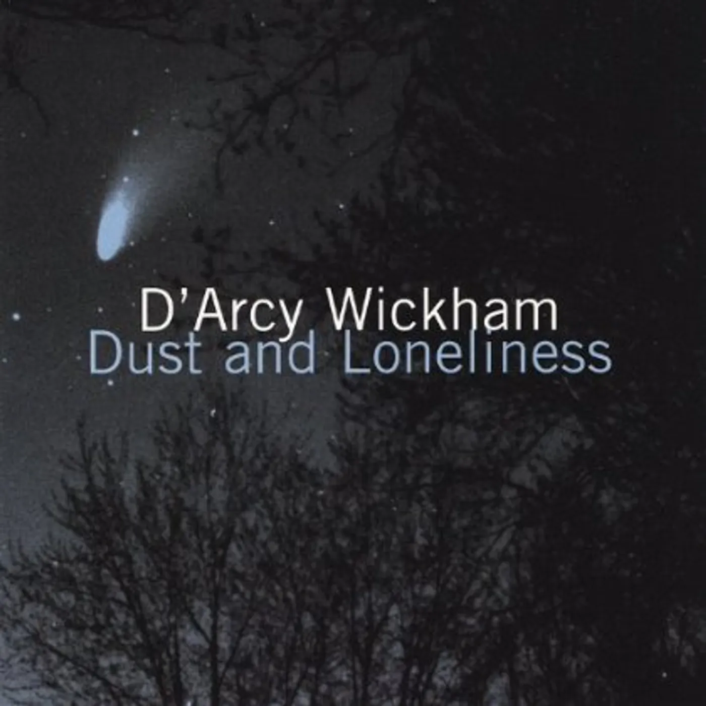 D'Arcy Wickham DUST & LONELINESS CD