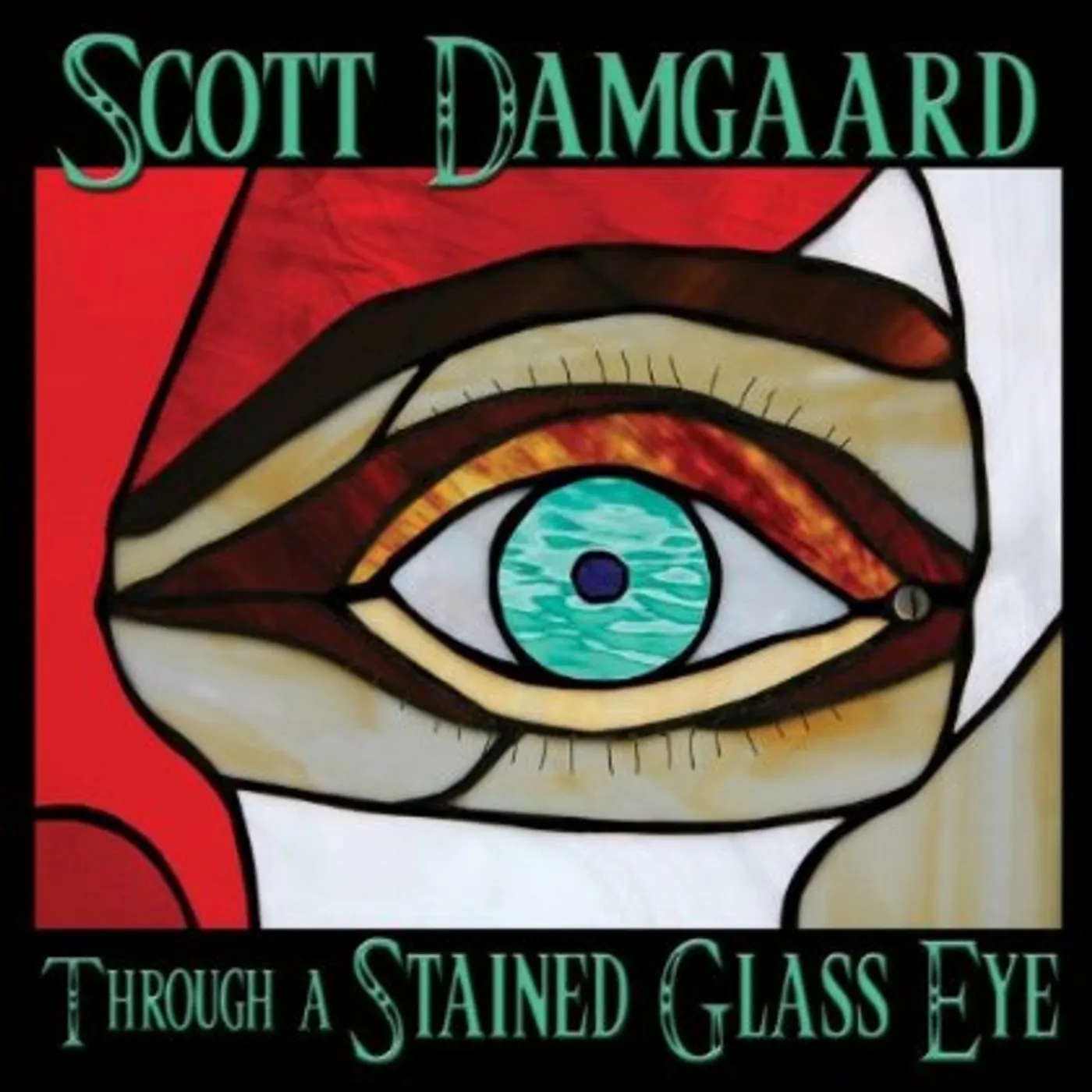 Scott Damgaard THROUGH A STAINED GLASS EYE CD