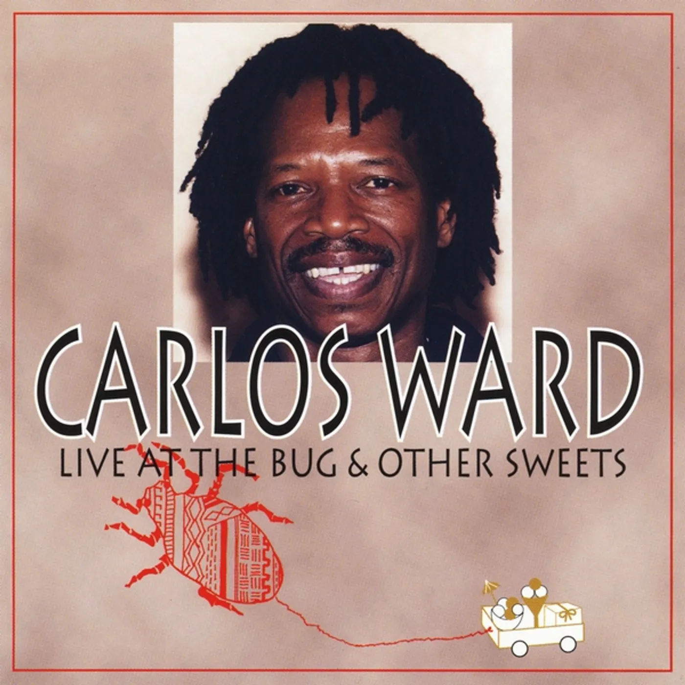 Carlos Ward LIVE AT THE BUG & OTHER SWEETS CD