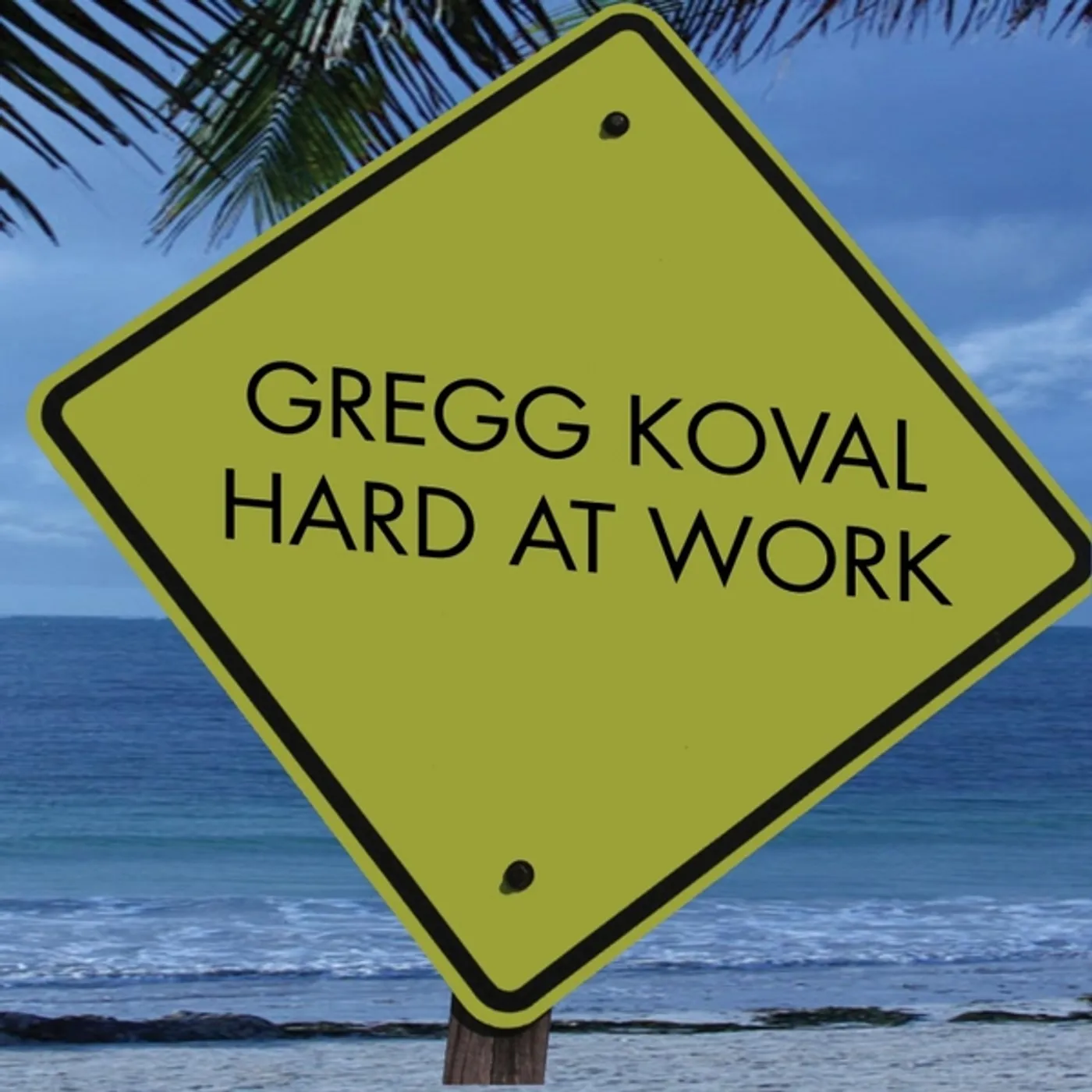 Gregg Koval HARD AT WORK CD