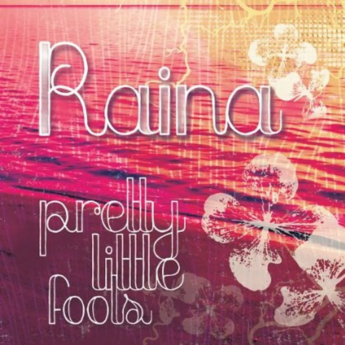 Raina PRETTY LITTLE FOOLS CD