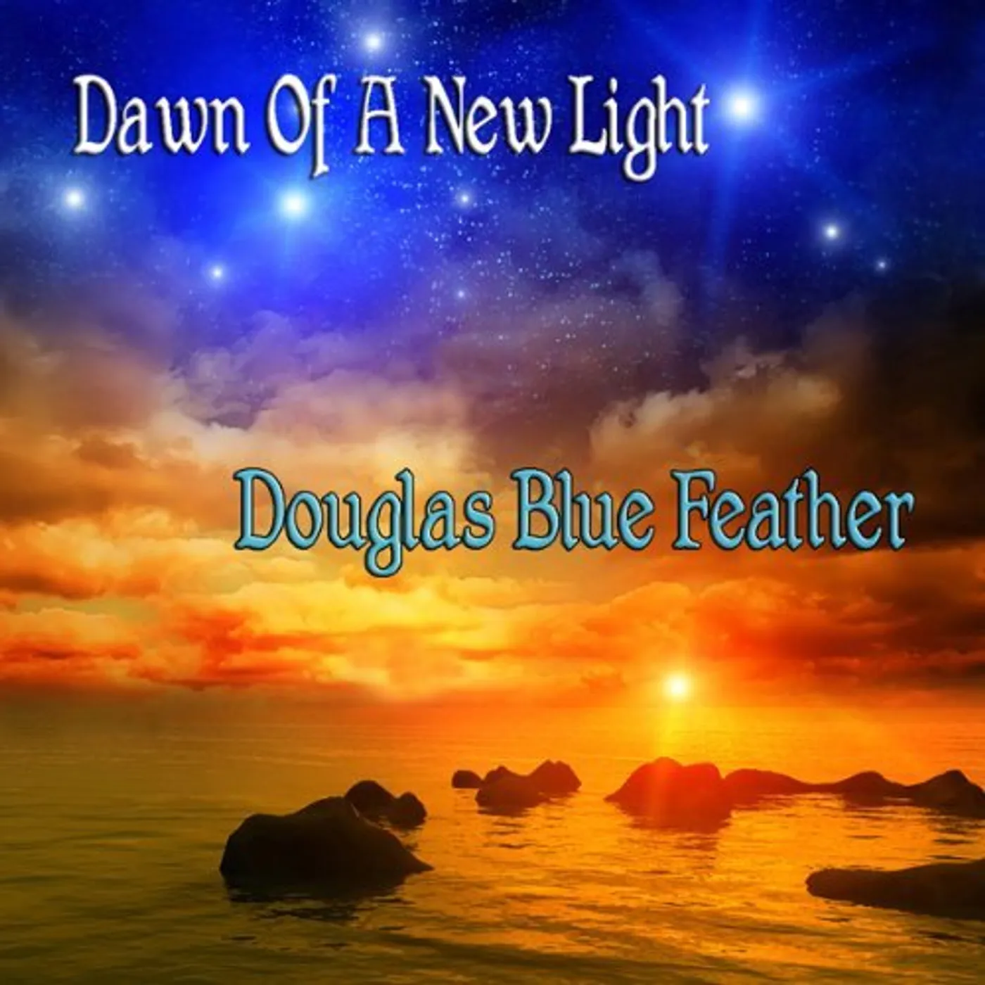 Douglas Blue Feather DAWN OF A NEW LIGHT CD