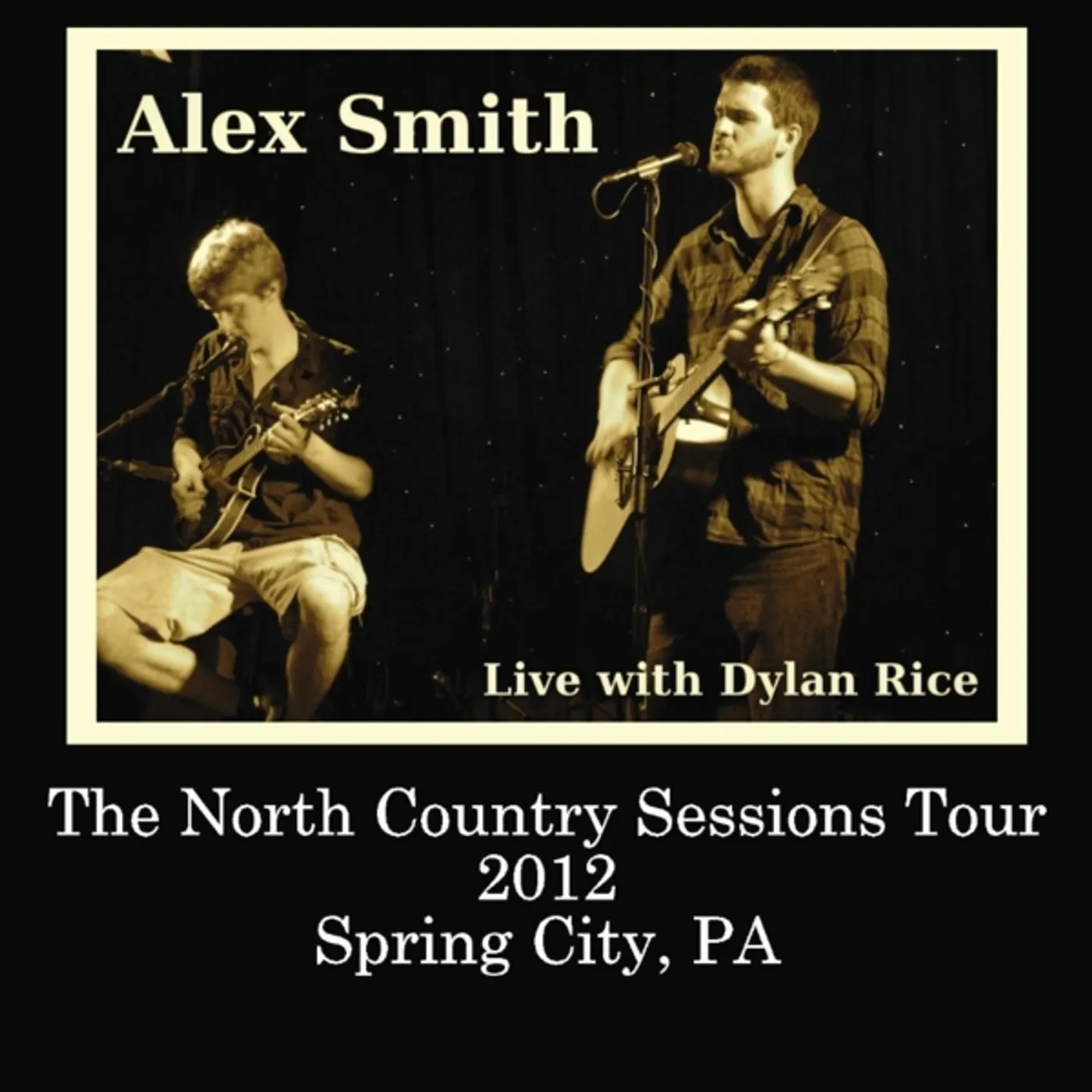 Alex Smith LIVE WITH DYLAN RICE CD